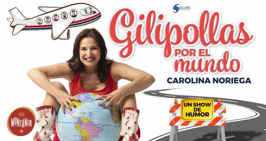Carolina Noriega - Gilipollas por el mundo
