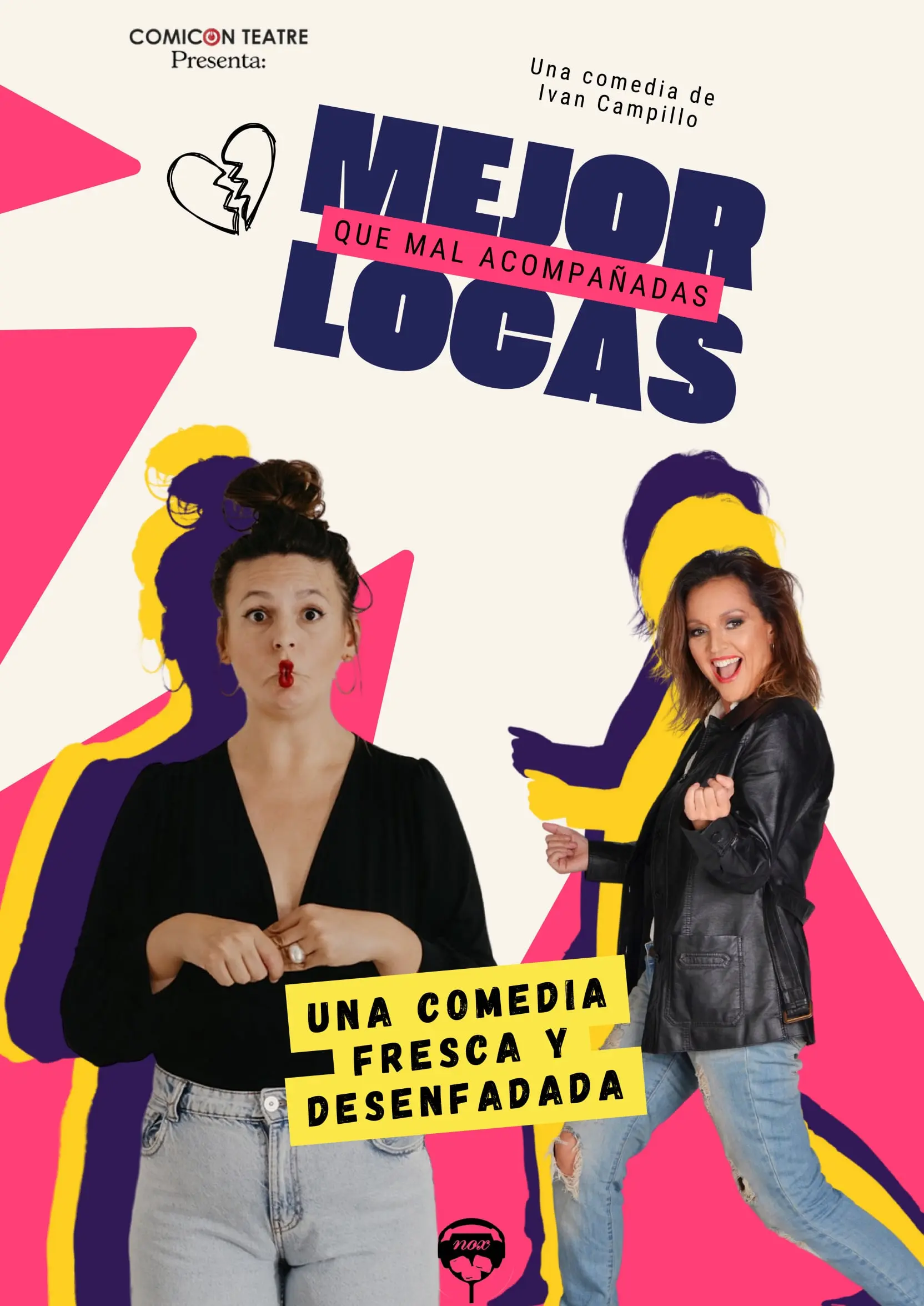 Mejor locas que mal acompañadas - Teatre Muntaner